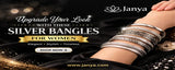 Upgrade Your Look with These Silver Bangles for Women